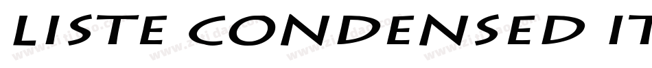 Liste Condensed Italic字体转换